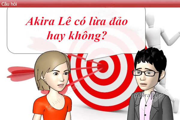Đánh giá Akira Lê lừa đảo hay không? 1 Akira lê lừa đảo hay không