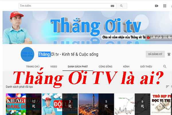 Yotube Thắng Ơi TV là ai? Thắng Ơi TV có lừa đảo không?